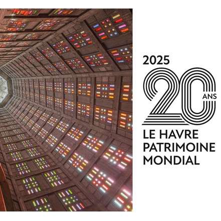 Entre lumière et reconstruction - 2025, 20 ans Le Havre Patrimoine mondial Unesco