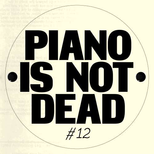 Piano Is Not Dead